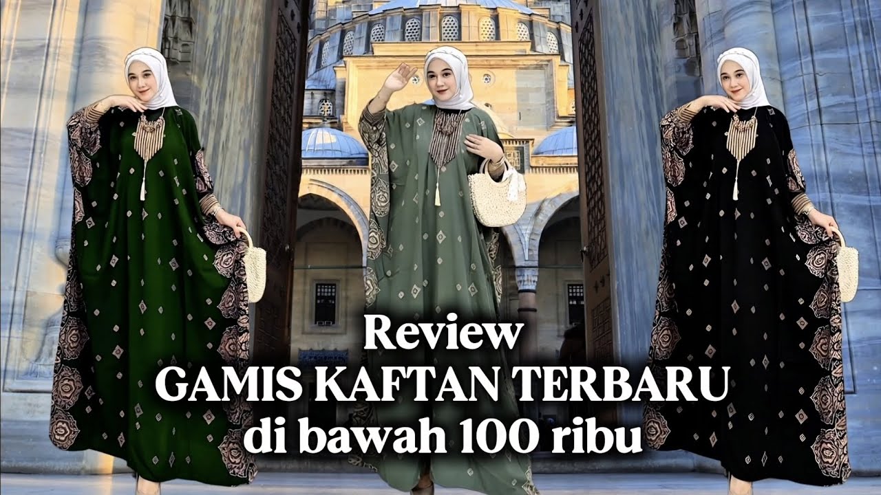 REVIEW GAMIS KAFTAN TERBARU DI BAWAH 100 RIBU - GAMIS KONDANGAN | A011