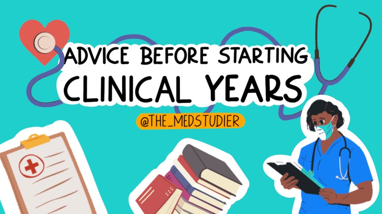 ADVICE BEFORE STARTING CLINICAL YEARS!