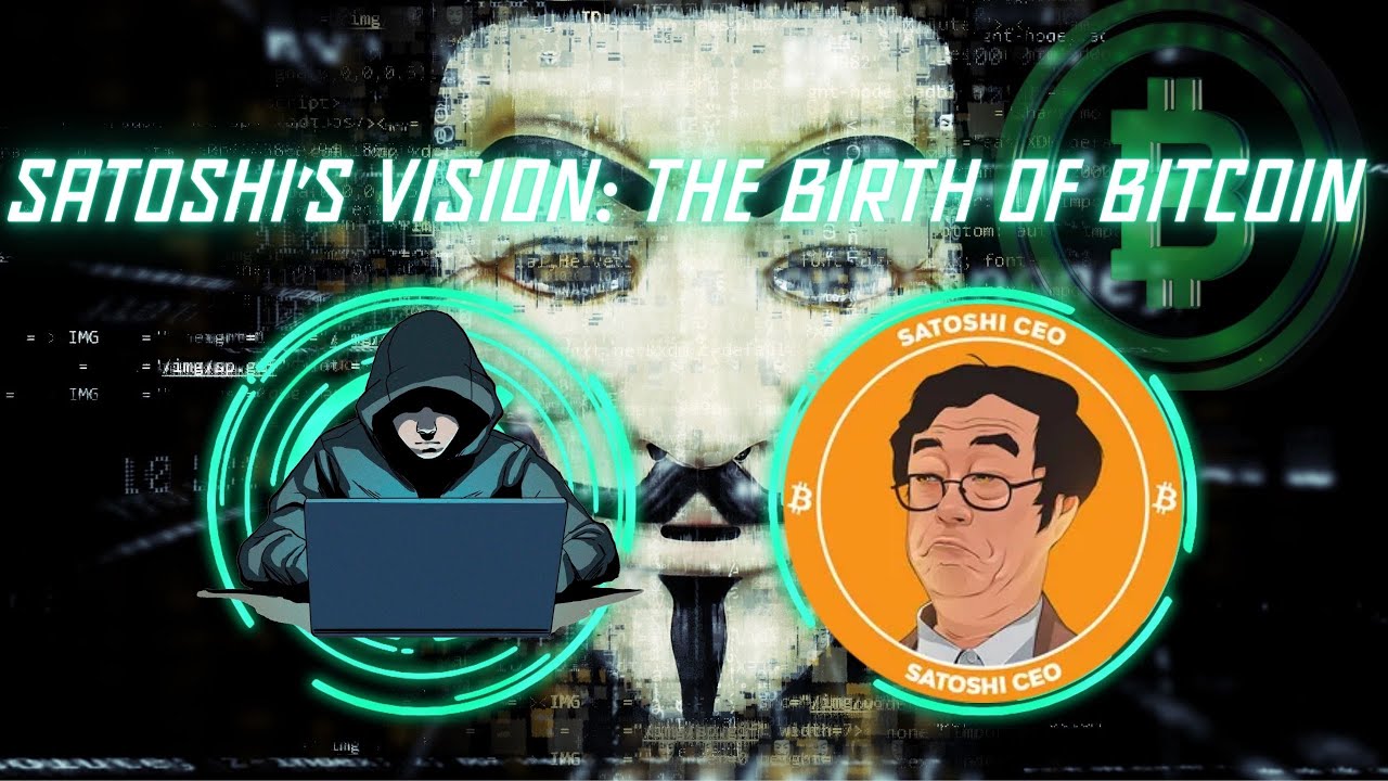 Satoshi's Vision: The Birth of Bitcoin!