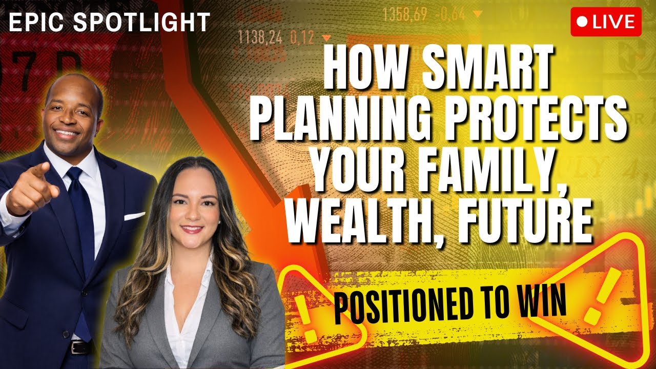 Epic Spotlight Live with Valeria Woodard: How Smart Planning Protects your Family, Wealth, Future