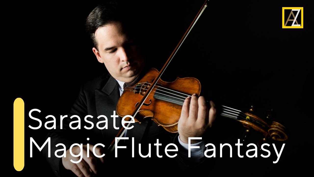 SARASATE: Concert Fantasy on Mozart's The Magic Flute | Antal Zalai, violin