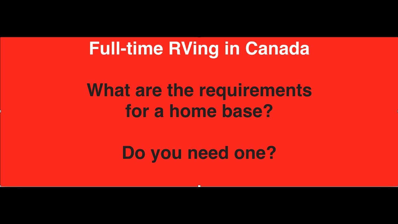 Home Base Requirements for Canadian RVers