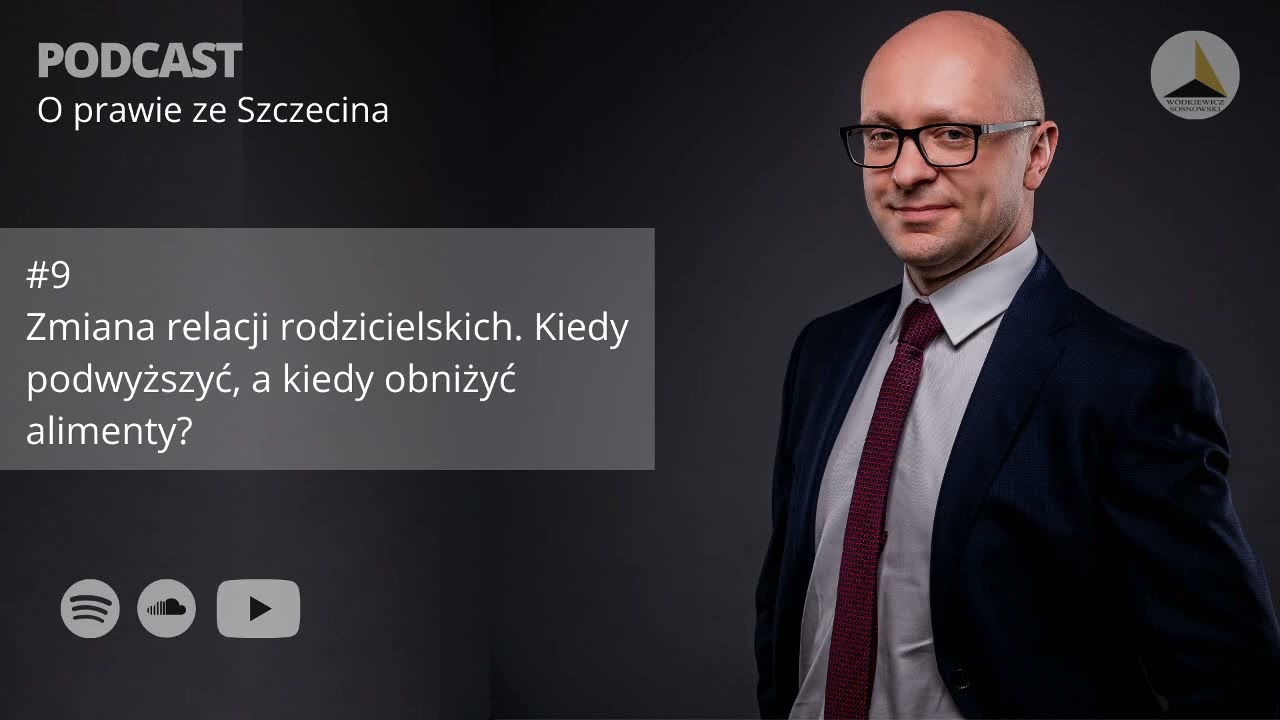 #9 Zmiana relacji rodzicielskich. Kiedy podwyższyć, a kiedy obniżyć alimenty?