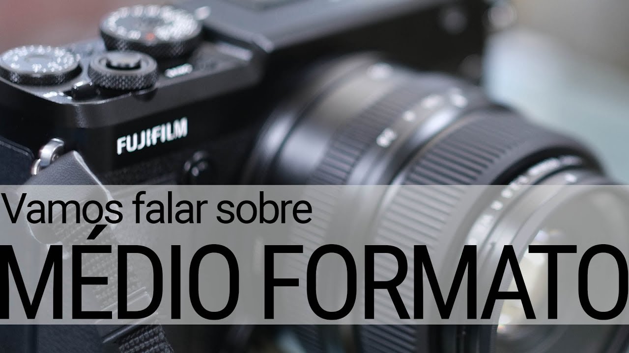 Vamos falar sobre Médio Formato - o que é, para quem é, quanto custa etc.