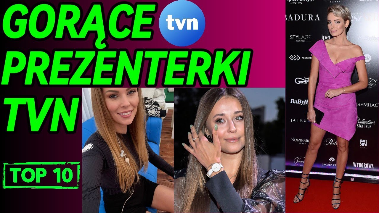 NAJPIĘKNIEJSZE PREZENTERKI STACJI TVN