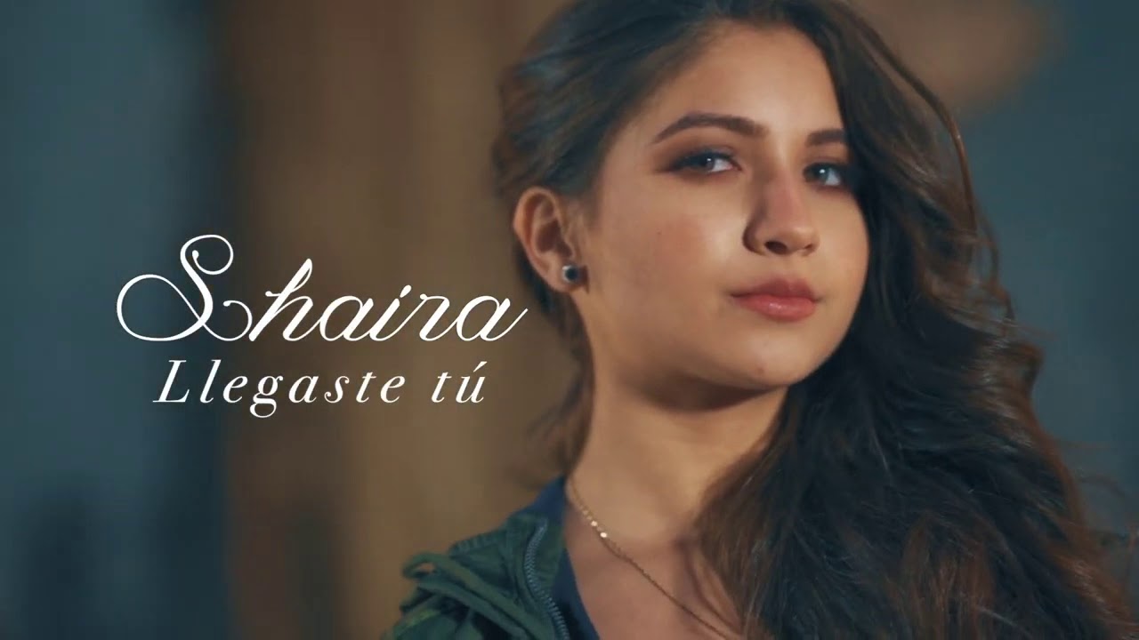 Llegaste tú 🎵🎤 Shaira 🇨🇴💎