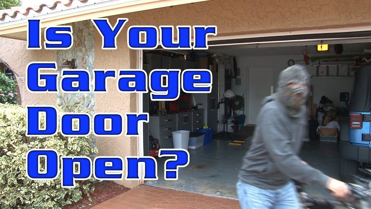 Is Your Garage Door Open?