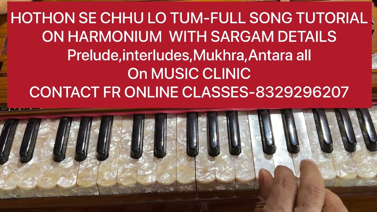 HOTHON SE CHHU LO TUM-FULL SONG LESSON ON HARMONIUM NOTATION WITH VOCAL,PRELUDE MUSIC,INTERLUDE PART