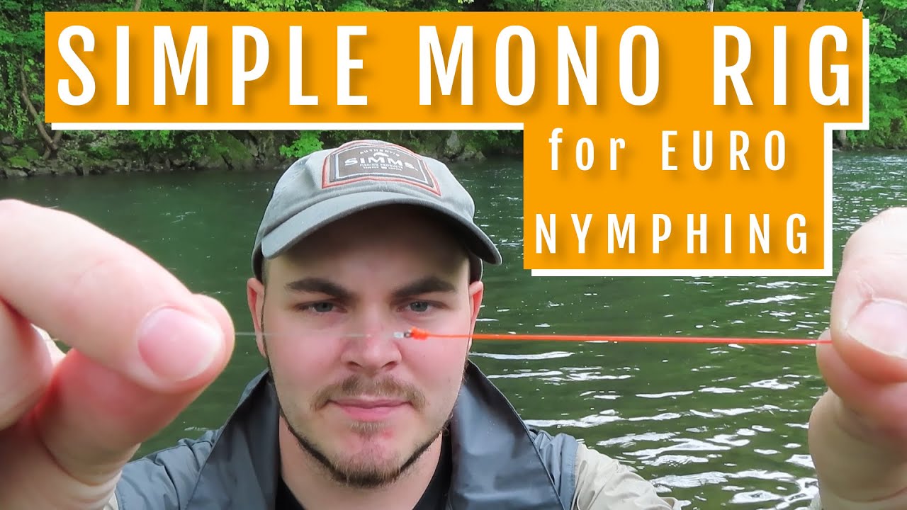 Simple Mono Rig Setup for Euro Nymphing