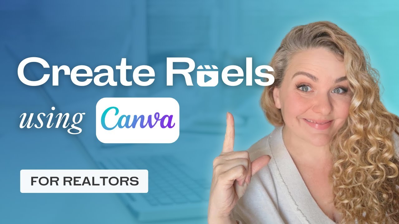 Real Estate Reels 101 - A-Z How to Create Reels in Canva