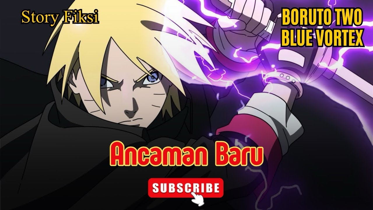 ANCAMAN BARU… BORUTO TEO BLUE VORTEX EPS 34 STORY FIKSI