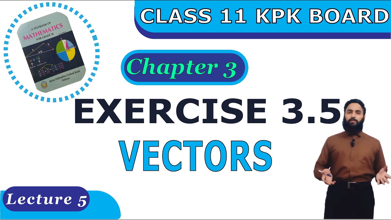 Exercise 3.5 FSC Part 1 Math KPK Board/New Federal | Ch 3, |Complete | F.S.C & I.C.S | Lecture 5