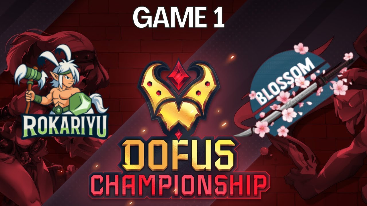 Blossom VS Rokariyu GAME 1 Dofus Championship