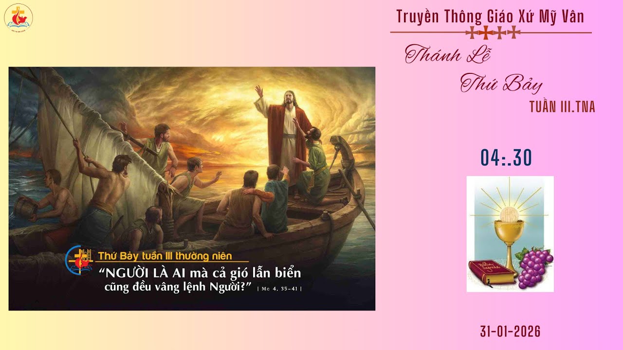 GXMV-TT THÁNH LỄ THỨ BẢY-TUẦN III.TN.NĂM A - 04h:30 - 31.1.2026-TẠI GIÁO XỨ MỸ VÂN -GIÁO HẠT LẠC AN.