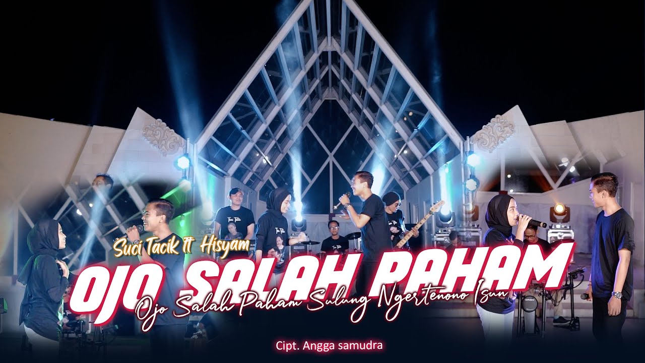 Suci Tacik Feat Hisyam - Ojo Salah Paham (Official Music Video)