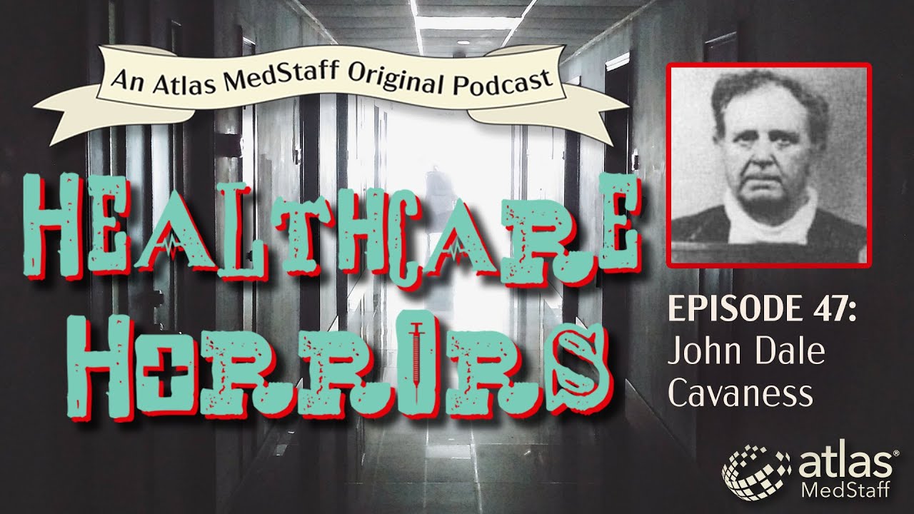 John Dale Caveness - Healthcare Horrors Episode 47