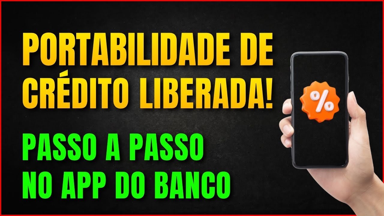 Novo Sistema do Banco Central Permite Portabilidade de Empréstimos pelo App do Teu Banco