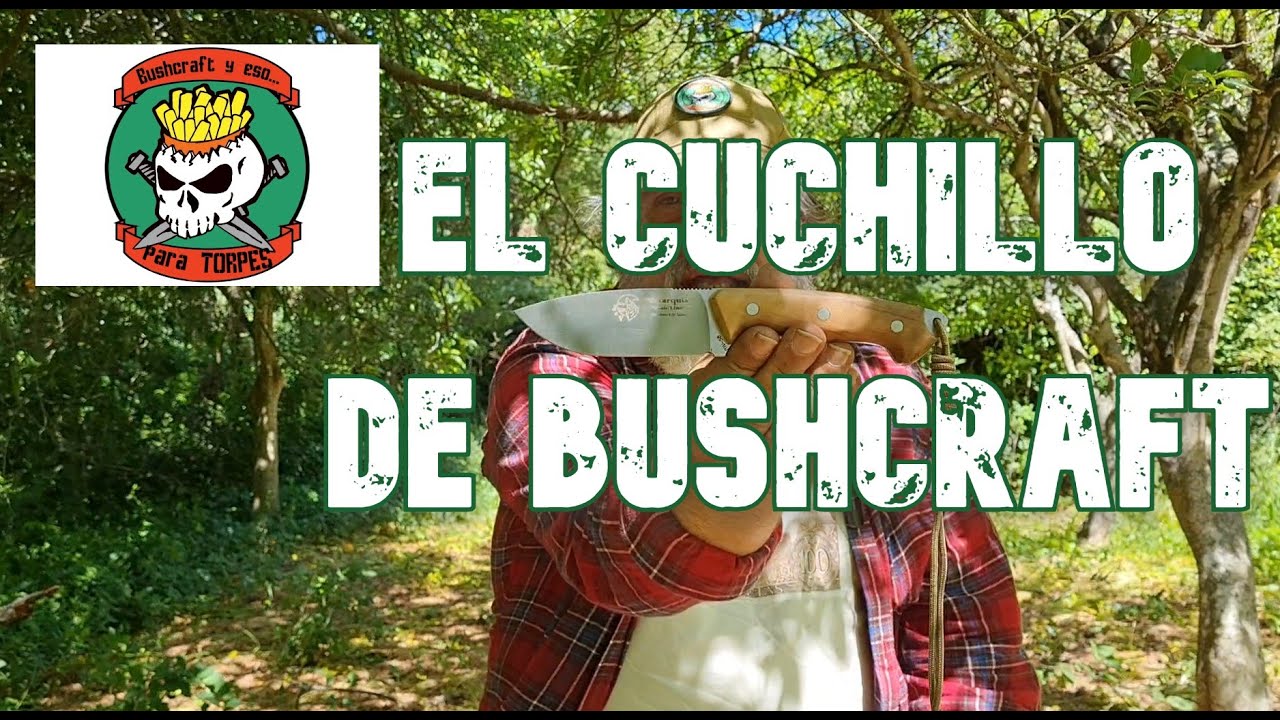 EL CUCHILLO DE BUSHCRAFT