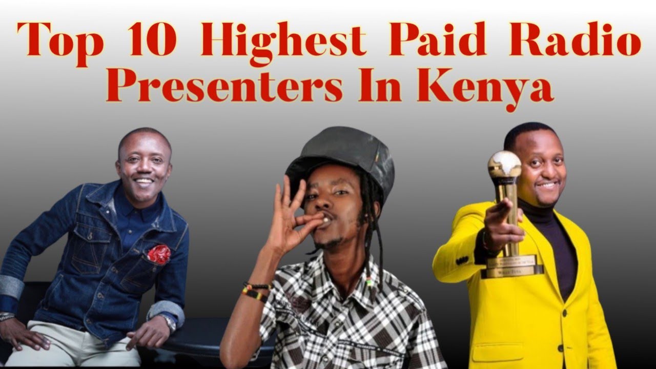 Top 10 Highest Paid Radio Presenters In Kenya and Their Salary 2023