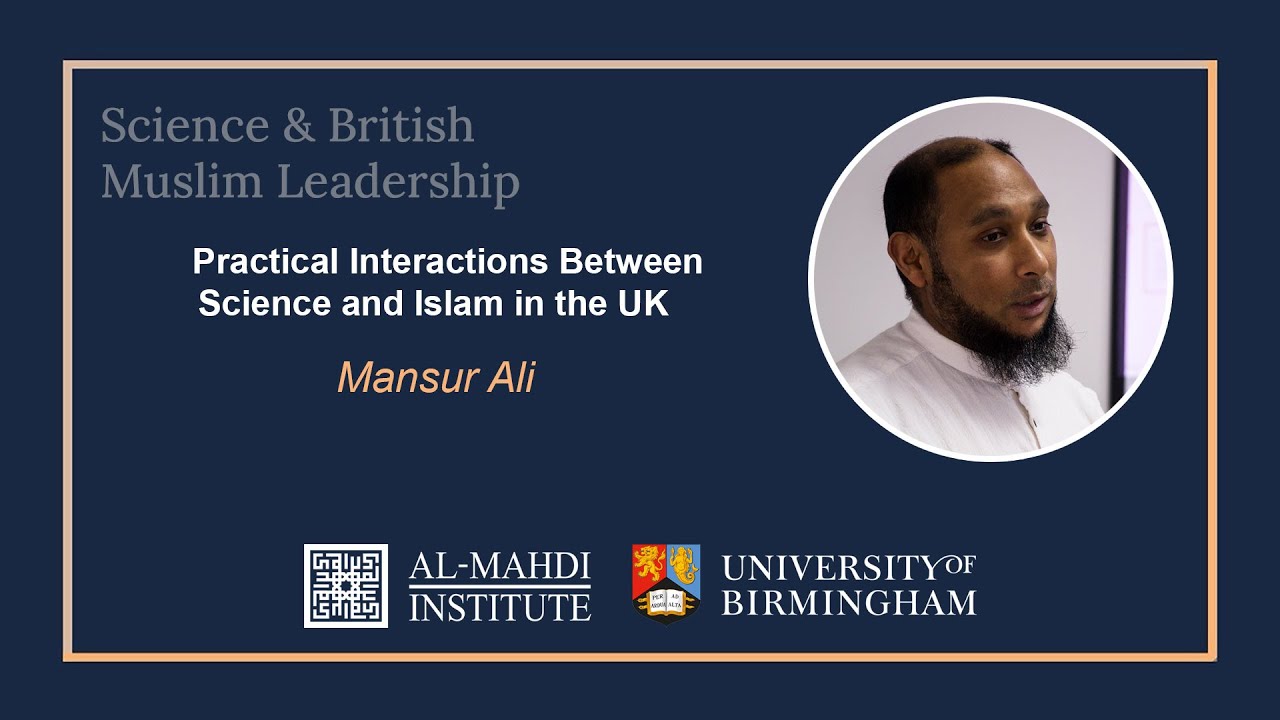 Practical Interactions Between Science and Islam in the UK | Dr Mansur Ali | RS