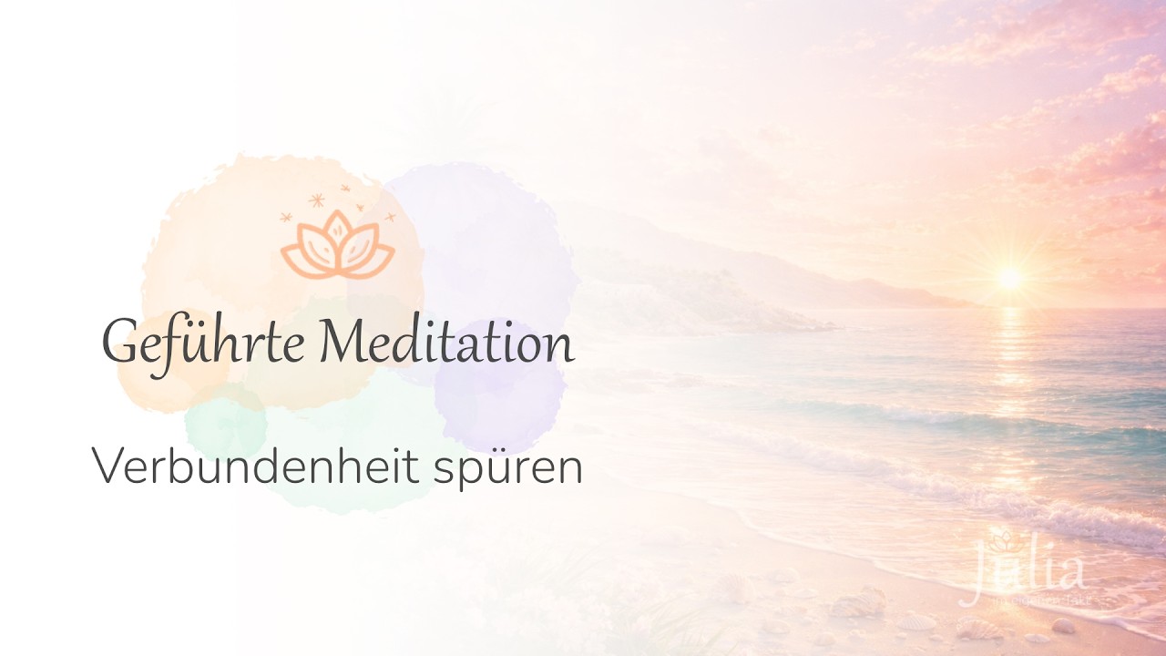 Verbundenheit spüren – Geführte Meditation für innere Ruhe | ruhige Wellen | Im eigenen Takt