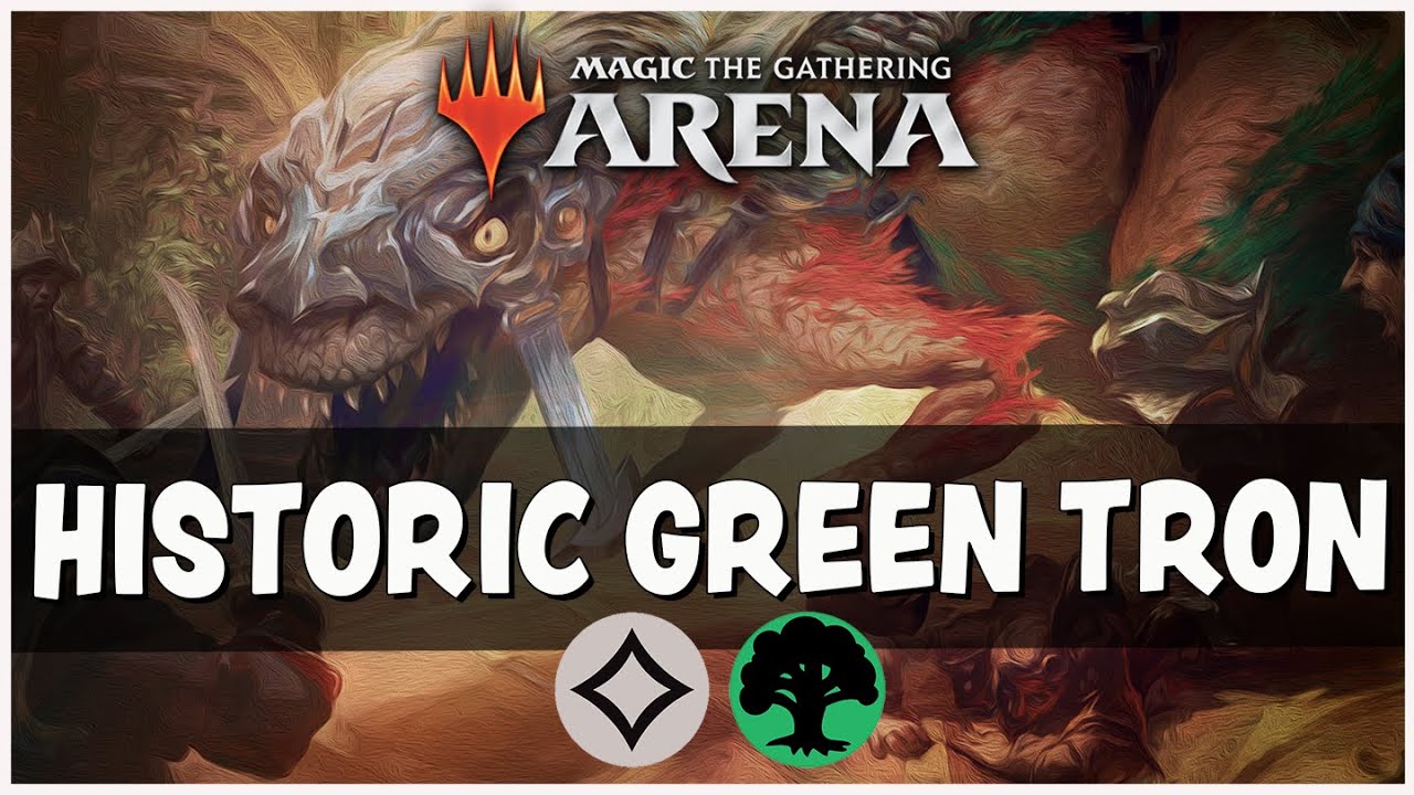 MONO GREEN TRON - LETS GO BIG!! - MTG Historic - MTG Arena Deck Guide