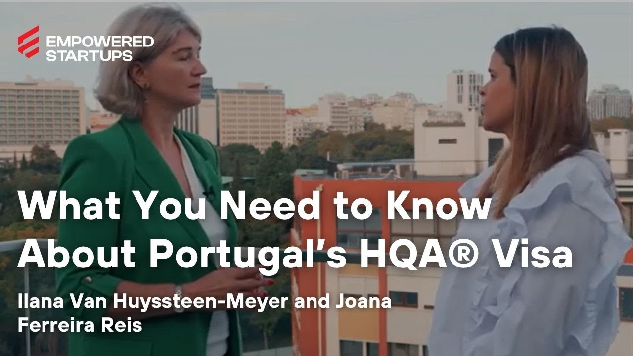 What You Need to Know About Portugal&rsquo;s HQA&reg; Visa (with Legal Insight)