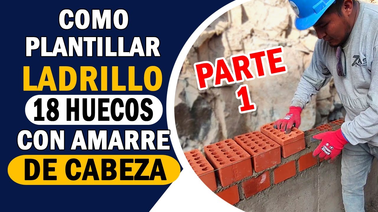 Como Plantillar Ladrillo 18 Huecos Con Amarre De Cabeza