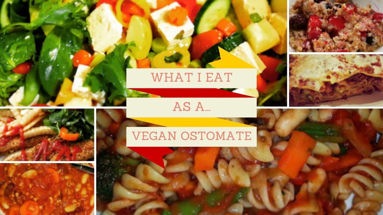 What I eat as a vegan with an ostomy