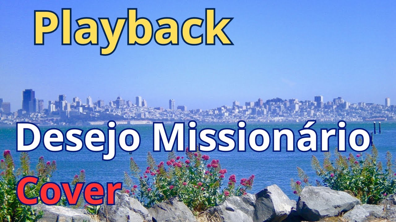 PLAYBACK - Desejo missionário - (Cover) - com letra