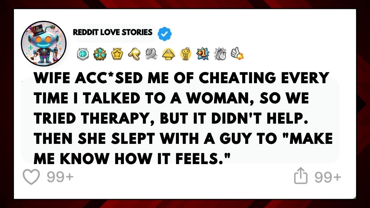 Wife Acc*sed Me of Cheating Therapy Failed Then I Did This | cheating stories | reddit relationships