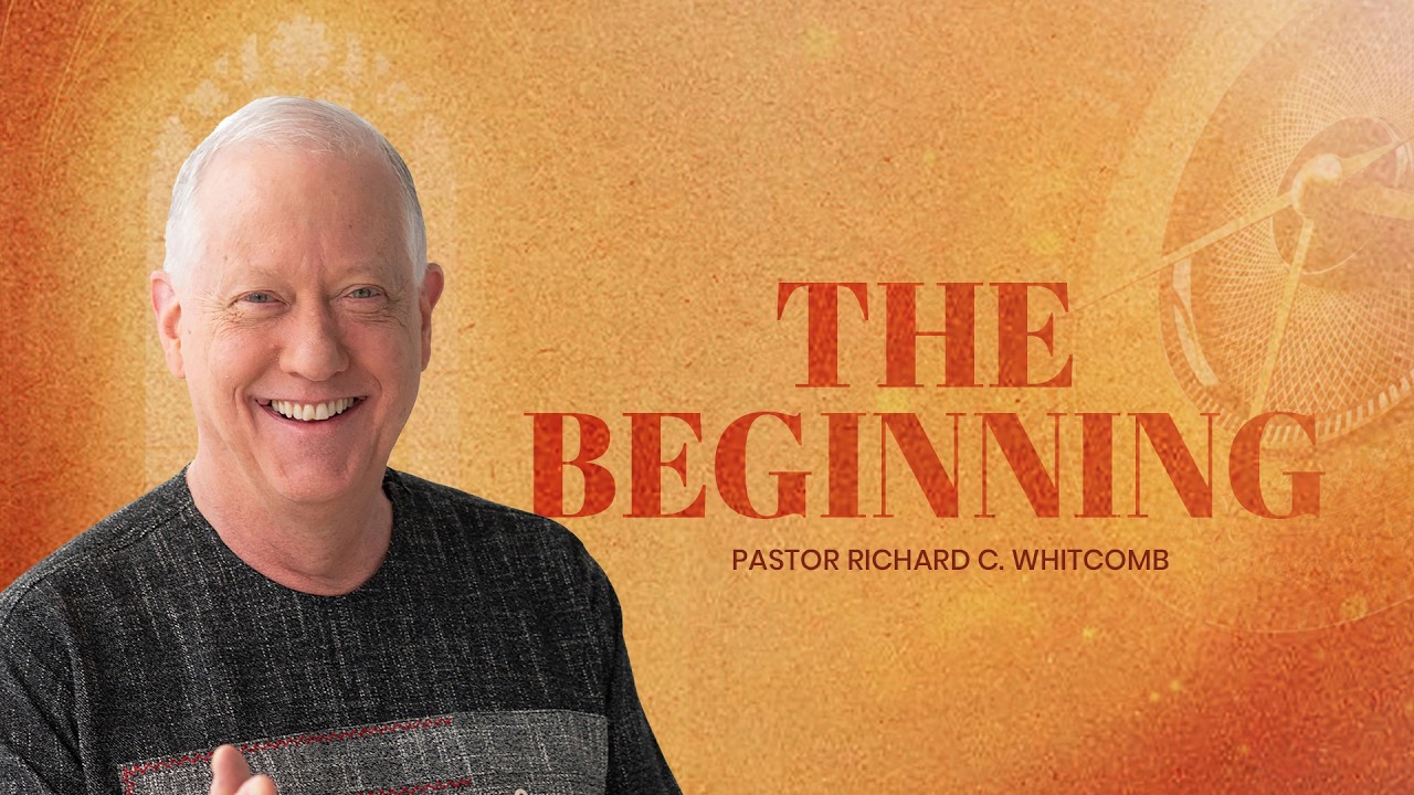 THE BEGINNING | Pastor Whitcomb
