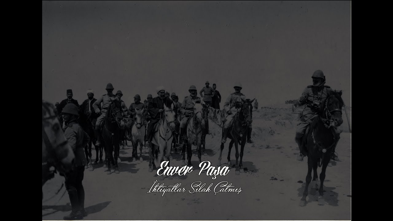 Enver Paşa - İhtiyatlar Silah Çatmış