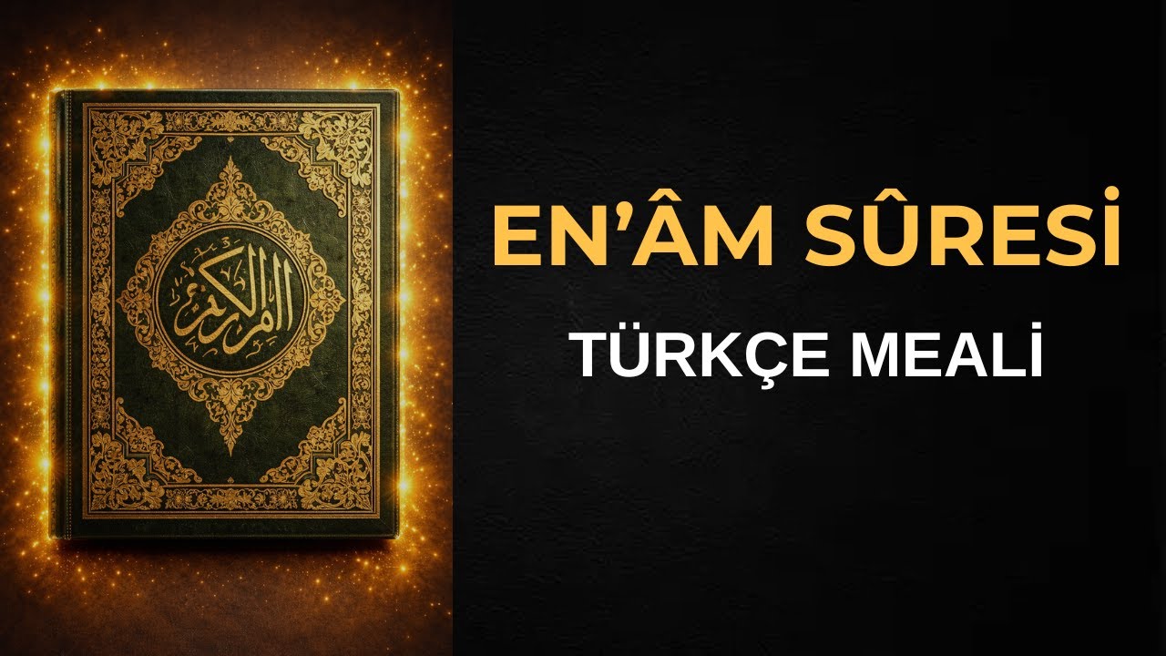 En'am Suresi Türkçe Meali | 6. Sure | Kur'an-ı Kerim