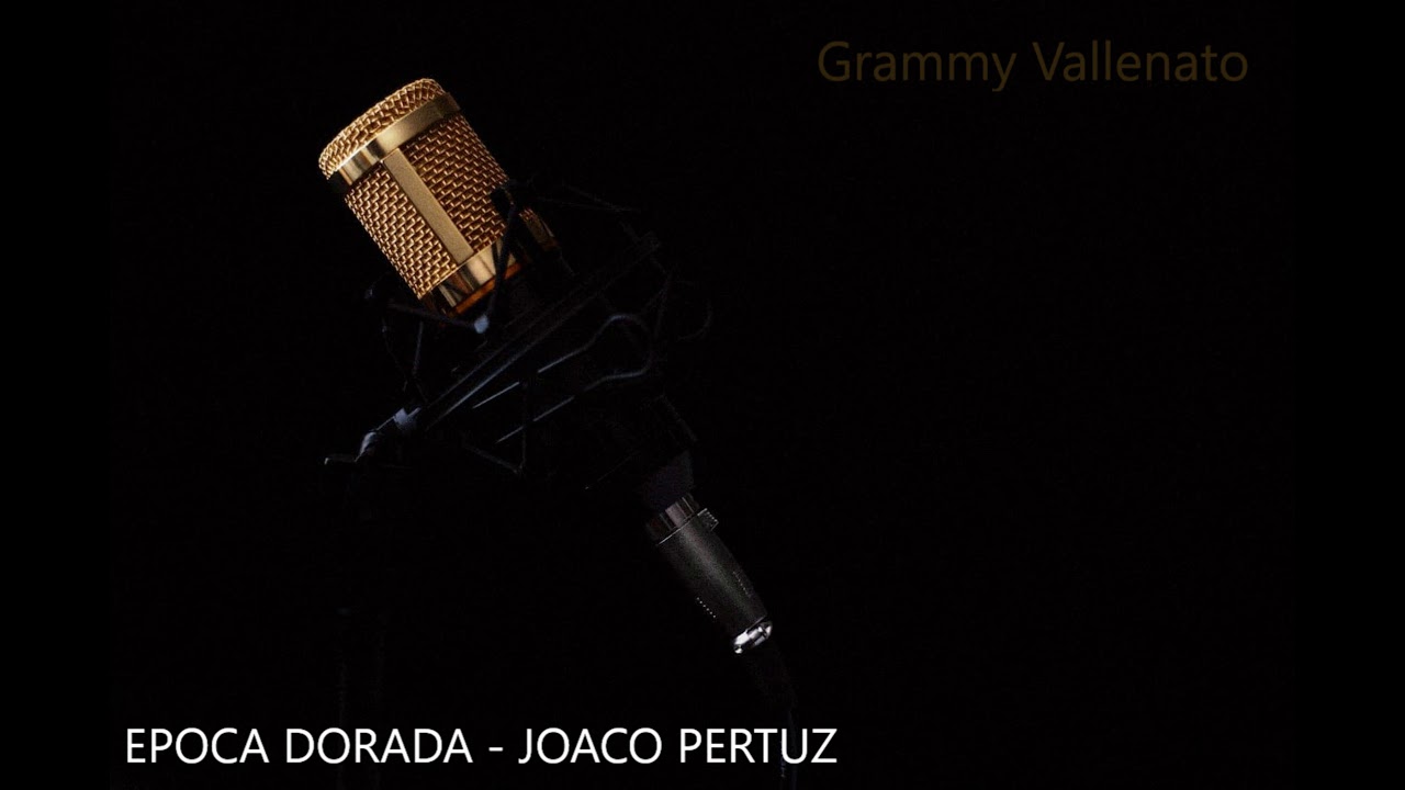 EPOCA DORADA - JOACO PERTUZ