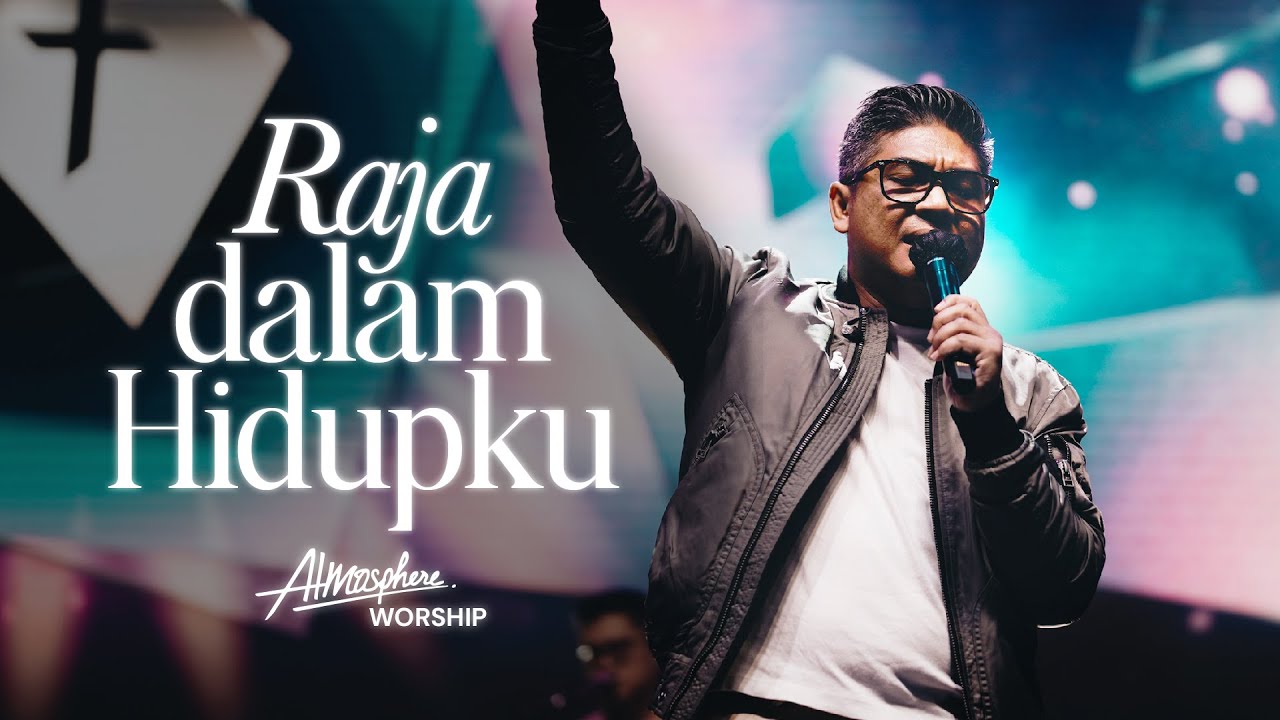 Raja Dalam Hidupku (Official Music Video) - Atmosphere Worship