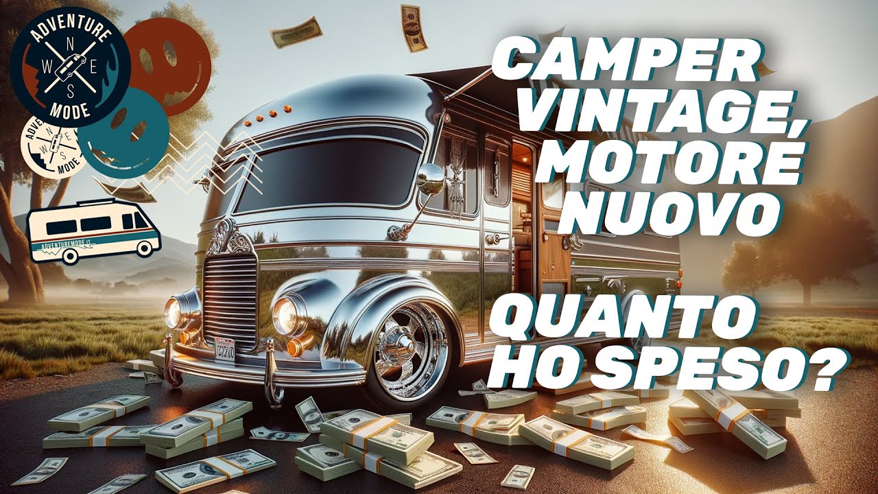 💸💸 QUANTO HO SPESO? MOTORE NUOVO AL MIO CAMPER VINTAGE