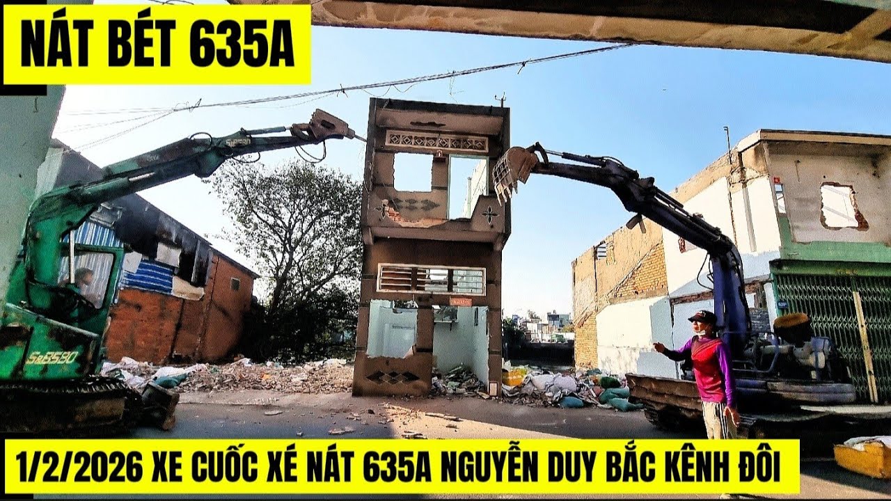 1/2/2026 Gọng Kìm 2 Xe Cuốc Phá Nát Bét  Nhà 635A Nguyễn Duy BẮC KÊNH ĐÔI 