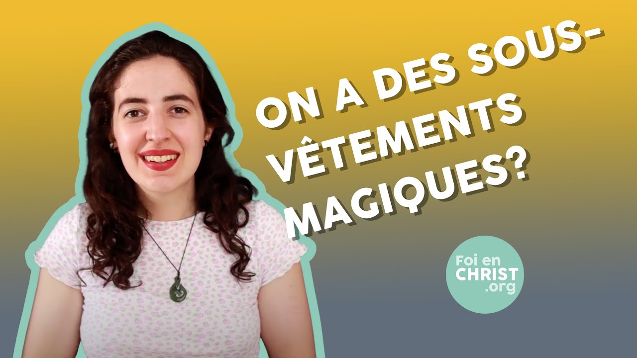 Foi et Croyances - Que sont les vêtements du temple (et sont-ils magiques ?)