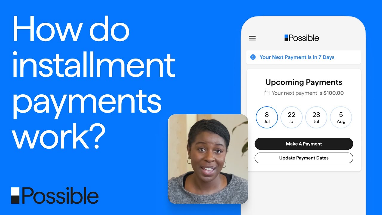 Possible Loan Installment Plans: How They Work & How to Reschedule | Possible Finance