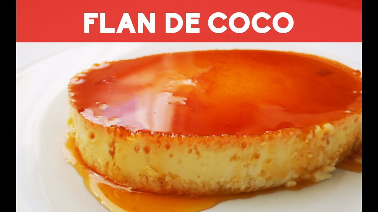 Flan De Coco | How To Make Coconut Leche Flan | Trending Desserts 2020