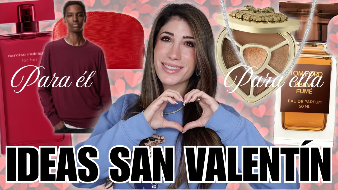 IDEAS PARA (AUTO)REGALAR EN SAN VALENTÍN | Para él y para ella