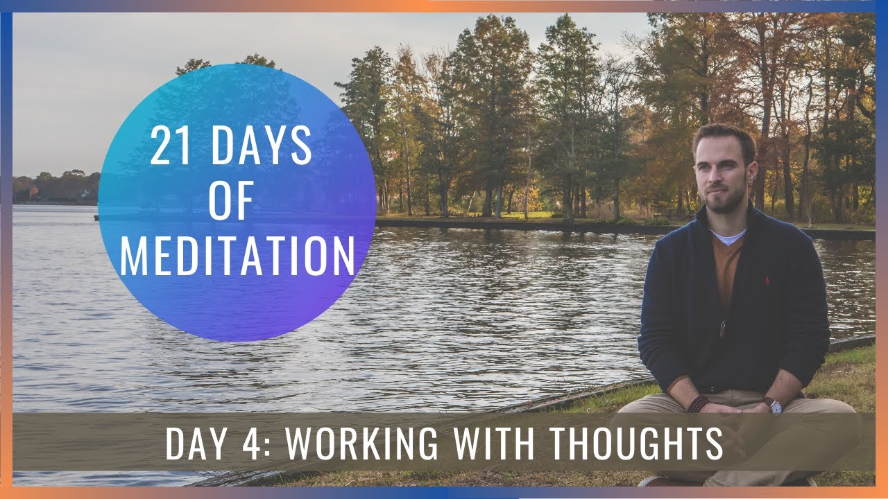 21 Days of Meditation: Day 4 [Working With Thoughts]