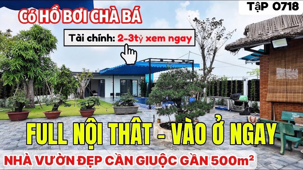 Tập 0718 Nhà vườn gần Sài Gòn | Nhà vườn đẹp Cần Giuộc Long An, tài chính 2-3tỷ xem ngay