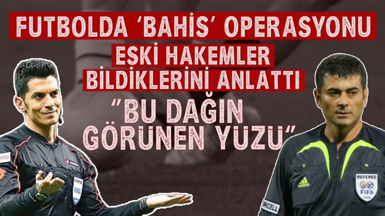Eski hakemlerden bahis a&ccedil;ıklaması: Daha neler var neler | Deniz Ateş Bitnel | Sel&ccedil;uk Dereli
