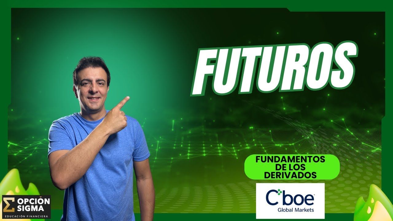 Futuros | Fundamentos de los Derivados Parte 1 | CBOE