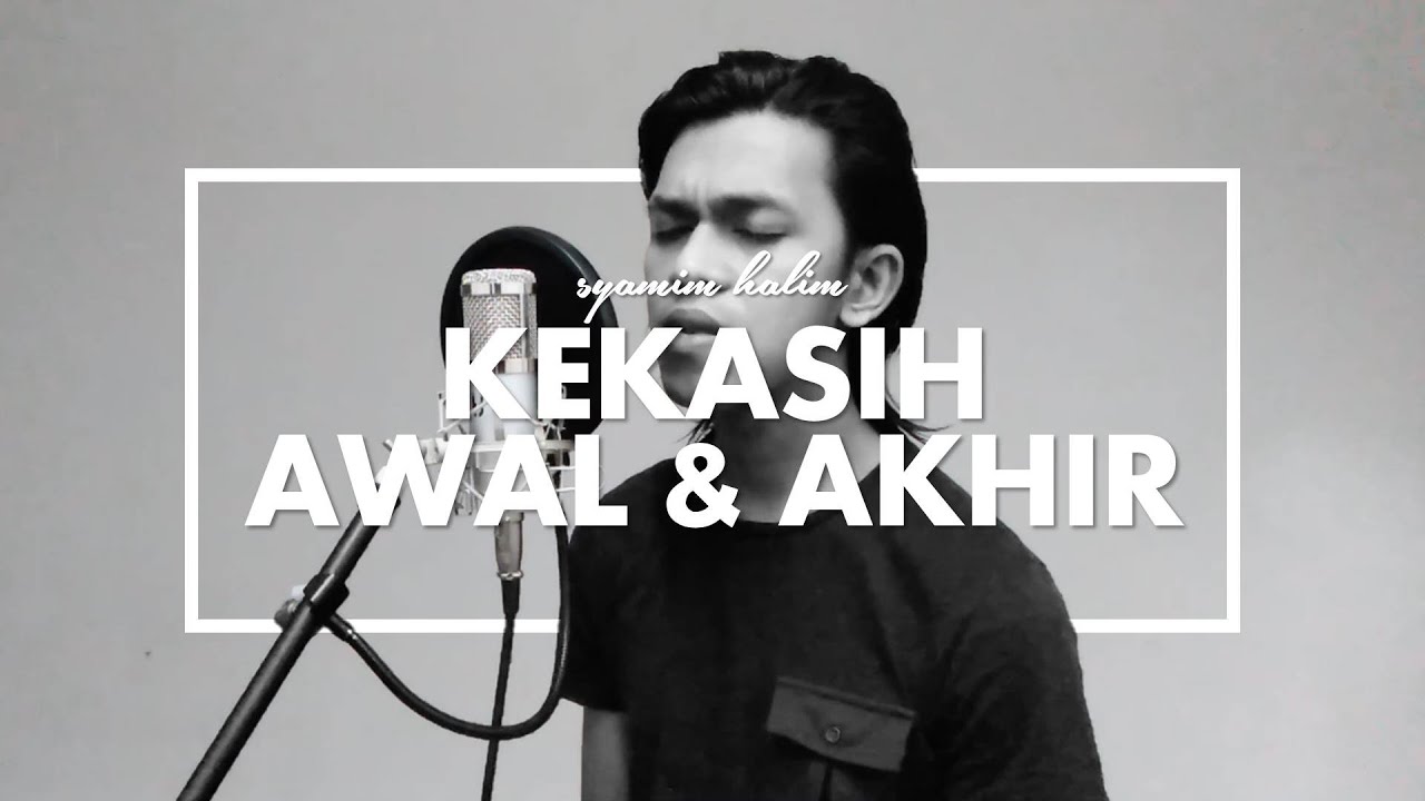 Dato' Jamal Abdillah - Kekasih Awal Dan Akhir (Cover by Ahmad Syamim)