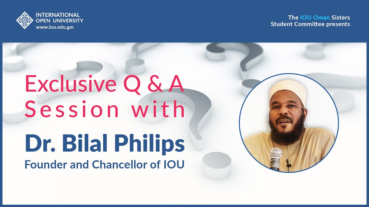 Exclusive Q & A with Dr. Bilal Philips - Founder and Chancellor of IOU