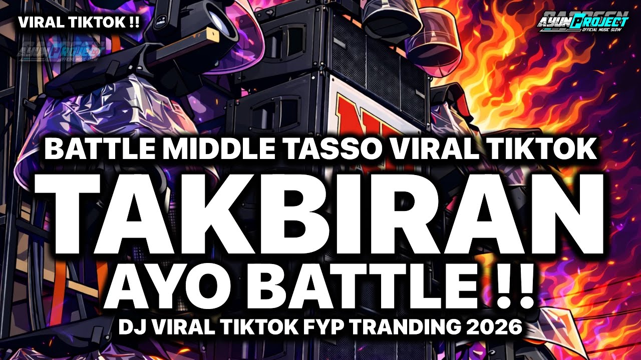 DJ TAKBIRAN MIDDLE TASSO VIRAL TIKTOK TERBARU FULL BASS TAKBIRAN 2026
