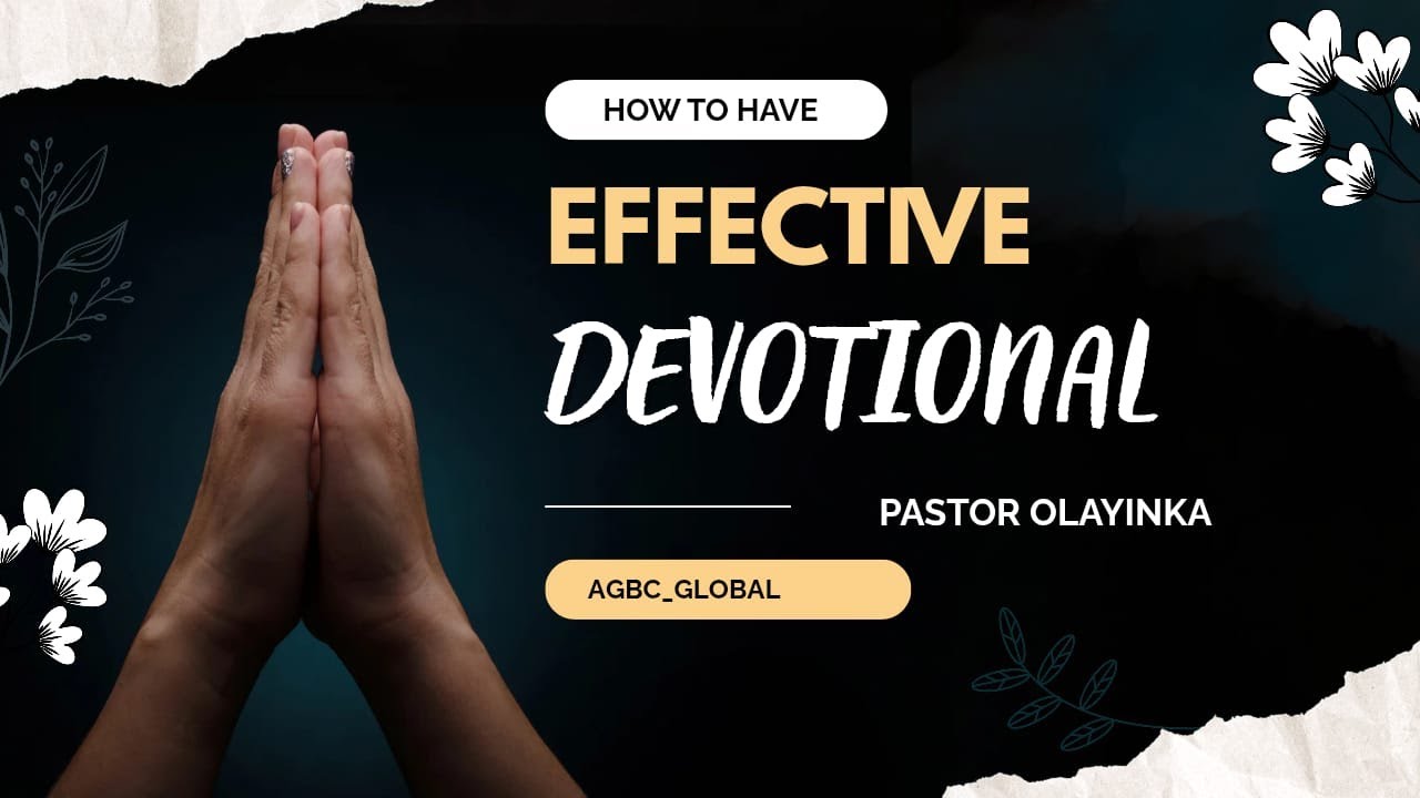 How To Have An Effective Devotional Time